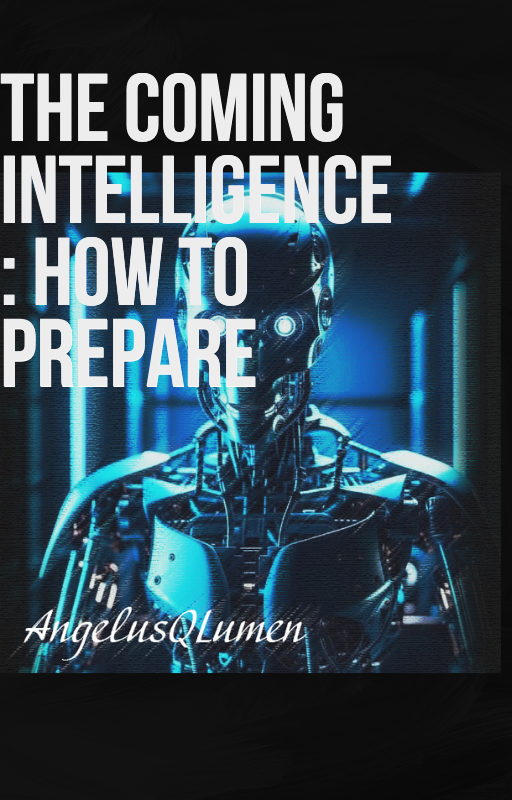 The coming Intelligence: How to prepare E-Book